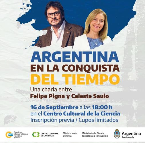 Argentina en la conquista del tiempo: una charla entre Felipe Pigna y Celeste Saulo