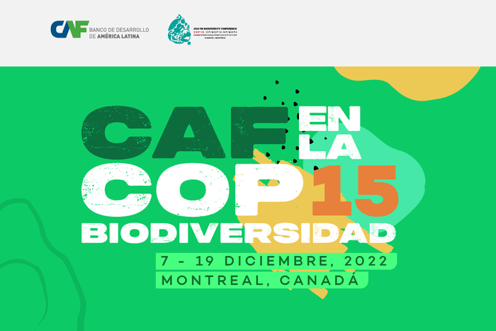 CAF EN LA COP 15  BIODIVERSIDAD