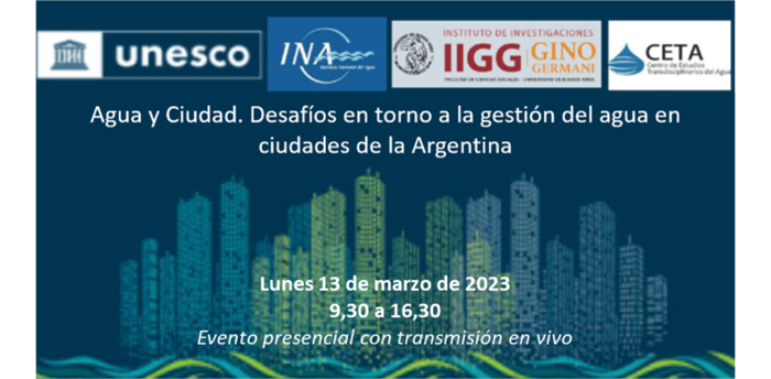 CONFERENCIA "AGUA Y CIUDAD. DESAFÍOS EN TORNO A LA GESTIÓN DEL AGUA EN CIUDADES DE ARGENTINA"