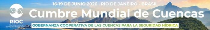 Cumbre Mundial de Cuencas 2026 16-19 de junio de 2026 | Río de Janeiro, Brasil