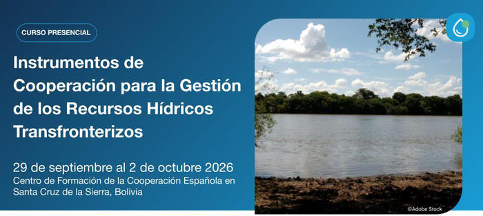 Curso "Instrumentos de Cooperación para la Gestión de los Recursos Hídricos Transfronterizos"