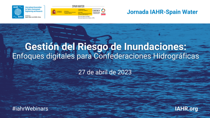 Gestión del Riesgo de Inundaciones. Enfoques digitales para el seguimiento y previsión hidrológica en los organismos de cuenca | 27 de abril.