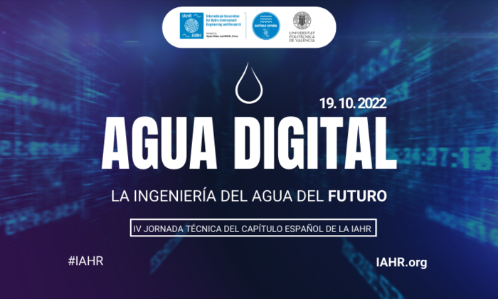 IV Jornada Técnica del Capítulo Español de la IAHR AGUA DIGITAL | LA INGENIERÍA DEL AGUA DEL FUTURO