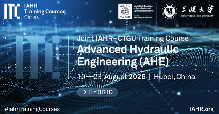 Register FREE to attend online the ​IAHR and CTGU Training Course on Advanced Hydraulic Engineering