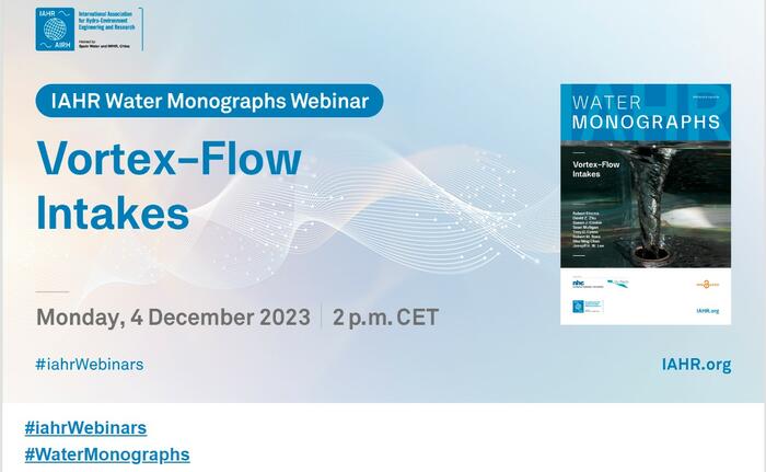 Webinar IAHR Water Monograph on Vortex-Flow Intakes | 4 December 2023