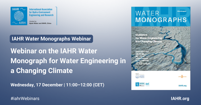 Webinar on the IAHR Water Monograph "Guidance for Water Engineering in a Changing Climate