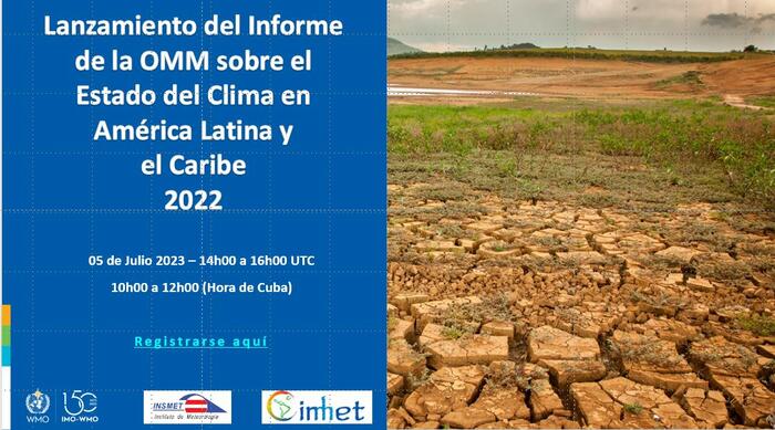 Lanzamiento del Informe de la OMM sobre el Estado del Clima en América Latina y el Caribe 2022